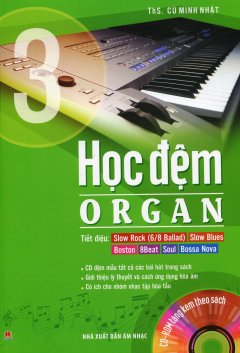 Học Đệm Organ – Tập 3 (Tặng Kèm CD)