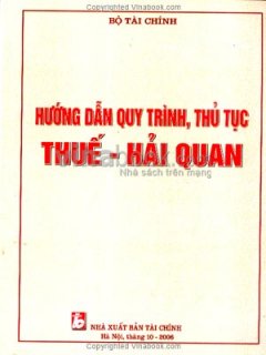 Hướng Dẫn Quy Trình, Thủ Tục Thuế – Hải Quan