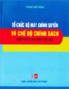 Tổ Chức Bộ Máy Chính Quyền Và Chế Độ Chính Sách Đối Với Cán Bộ Cơ Sở