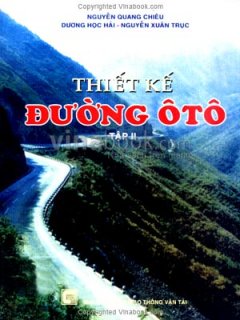 Thiết Kế Đường Ô Tô (Tập 2)