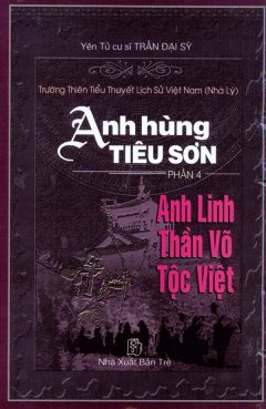 Anh Hùng Tiêu Sơn – Phần 4: Anh Linh  Thần Võ Tộc Việt