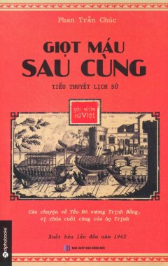 Góc Nhìn Sử Việt – Giọt Máu Sau Cùng