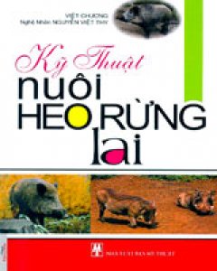 Kỹ Thuật Nuôi Heo Rừng Lai