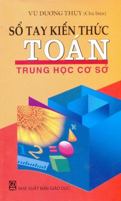 Sổ Tay Kiến Thức Toán – Trung Học Cơ Sở