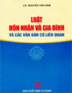 Luật Hôn Nhân Và Gia Đình Và Các Văn Bản Có Liên Quan