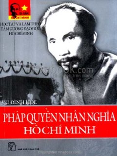 Pháp Quyền Nhân Nghĩa Hồ Chí Minh – Tái bản 02/07/2007