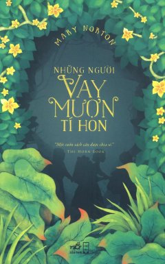 Những Người Vay Mượn Tí Hon (Tái Bản 2015)