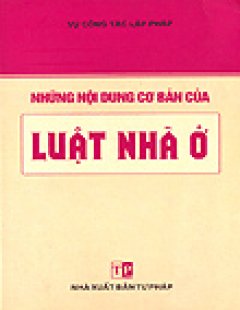 Những Nội Dung Cơ Bản Của Luật Nhà Ở