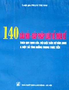 140 Câu Hỏi, Đáp pháp Luật Về Thừa Kế