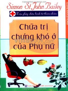 Chữa Trị Chứng Khó Ở Của Phụ Nữ – Liệu Pháp Chữa Bệnh Từ Thiên  Nhiên