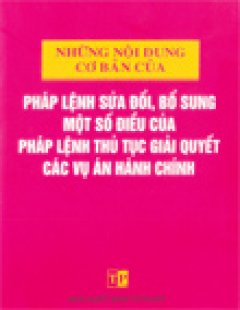 Những Nội Dung Cơ Bản Của Pháp Lệnh Sửa Đổi, Bổ Sung Một Số Điều Của Pháp Lệnh Thủ Tục Giải Quyết Các Thủ Tục Hành Chính