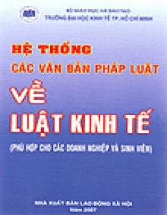 Hệ Thống Các Văn Bản Pháp Luật Về Luật Kinh Tế