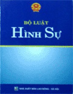 Bộ Luật Hình Sự – Tái bản 03/07/2007