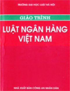 Giáo Trình Luật Ngân Hàng Việt Nam