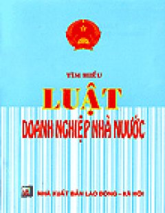 Tìm Hiểu Luật Doanh Nghiệp Nhà Nước