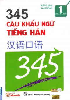 345 Câu Khẩu Ngữ Tiếng Hán – Tập 1 (Kèm 1 CD)