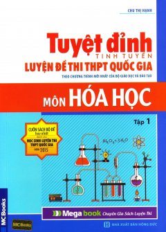 Tuyệt Đỉnh Tinh Tuyển Luyện Đề Thi THPT Quốc Gia Môn Hóa Học – Tập 1