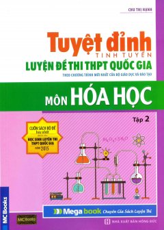 Tuyệt Đỉnh Tinh Tuyển Luyện Đề Thi THPT Quốc Gia Môn Hóa Học – Tập 2