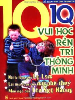 IQ – Vui Học Rèn Trí Thông Minh (Tủ Sách