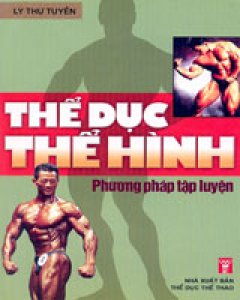 Thể Dục Thể Hình – Phương Pháp Tập Luyện