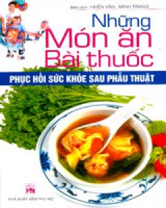 Những Món Ăn – Bài Thuốc Phục Hồi Sức Khỏe Sau Phẫu Thuật