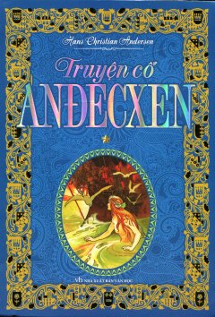 Truyện Cổ Anđecxen – Tập 1