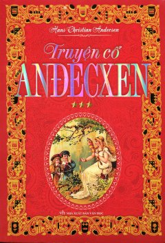 Truyện Cổ Anđecxen – Tập 3