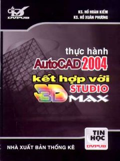 Thực Hành AutoCAD 2004 Kết Hợp Với 3D Studio Max