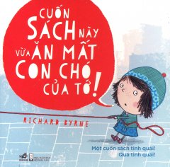 Cuốn Sách Này Vừa Ăn Mất Con Chó Của Tớ!