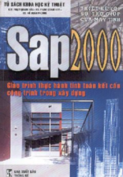Sap 2000 – Giáo trình thực hiện tính toán kết cấu công trình trong xây dựng