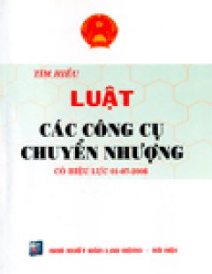 Tìm Hiểu Luật Các Công Cụ Chuyển Nhượng