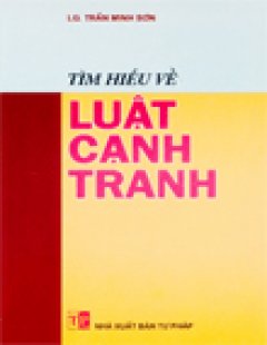 Tìm Hiểu Về Luật Cạnh Tranh