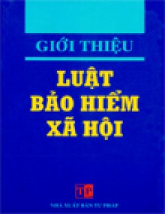 Giới Thiệu Luật Bảo Hiểm Xã Hội