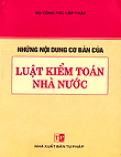 Những Nội Dung Cơ Bản Của Luật Kiểm Toán Nhà  Nước