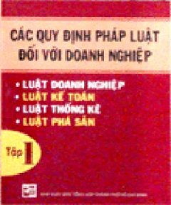 Các Quy Định Pháp Luật Đối Với Doanh Nghiệp