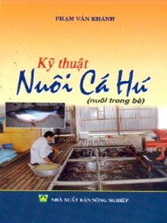 Kỹ Thuật Nuôi Cá Hú (Nuôi Trong Bè)