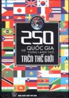 250 Quốc Gia Và Vùng Lãnh Thổ Trên Thế Giới