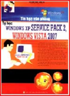 Tự học Windowp XP Service Pack 2 – Windows Vista 2007