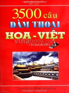 3500 Câu Đàm Thoại Hoa – Việt
