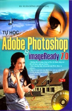 Tự học Adobe Photoshop Và ImageReady 7.0 – Tập 2 (Dùng Kèm Đĩa)