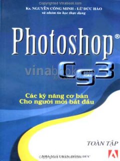 Photoshop CS3 – Các Kỹ Năng Cơ Bản Cho Người Mới Bắt Đầu (Toàn Tập)