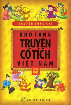 Kho Tàng Truyện Cổ Tích Việt Nam – Quyển 1 (Bìa Mềm)