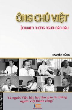 Ông Chủ Việt – Chuyện Những Người Dẫn Đầu