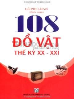 108 Đồ Vật Thế Kỷ XX – XXI