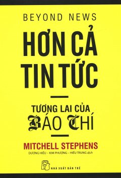 Hơn Cả Tin Tức – Tương Lai Của Báo Chí