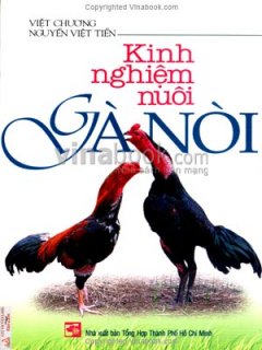 Kinh Nghiệm Nuôi Gà Nòi – Tái bản 04/07/2007