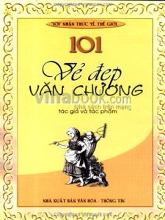 101 Vẻ Đẹp Văn Chương Việt Nam Và Thế Giới  – 101 Nhận Thức Về Thế Giới