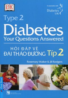 Hỏi Đáp Về Đái Tháo Đường Típ 2