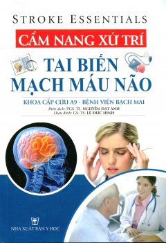 Cẩm Nang Xử Trí Tai Biến Mạch Máu Não