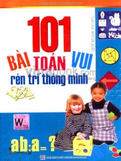 101 Bài Toán Vui Rèn Trí Thông Minh